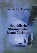 Neujudische Stimmen uber Jesum Christum