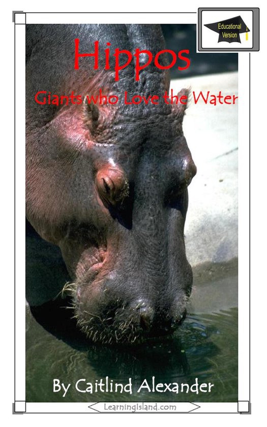 15-Minute Books 346 - Hippos: Giants Who Love the Water: Edu ... - cover