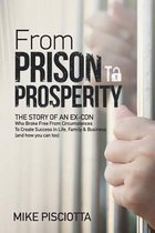 From Prison to Prosperity