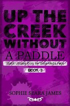 Up The Creek Without A Paddle