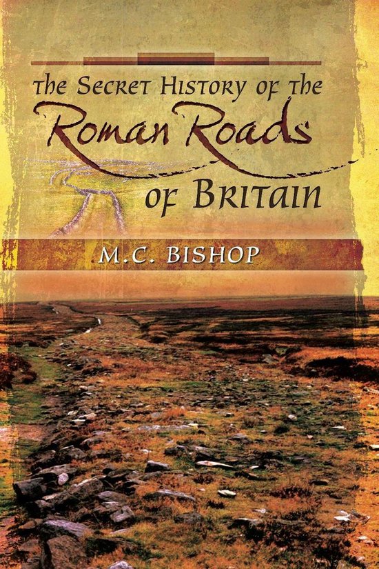 The Secret History of the Roman Roads of Britain - cover