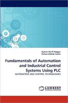 Fundamentals of Automation and Industrial Control Systems Using PLC