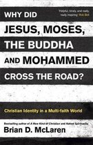 Why Did Jesus, Moses, the Buddha and Mohammed Cross the Road?