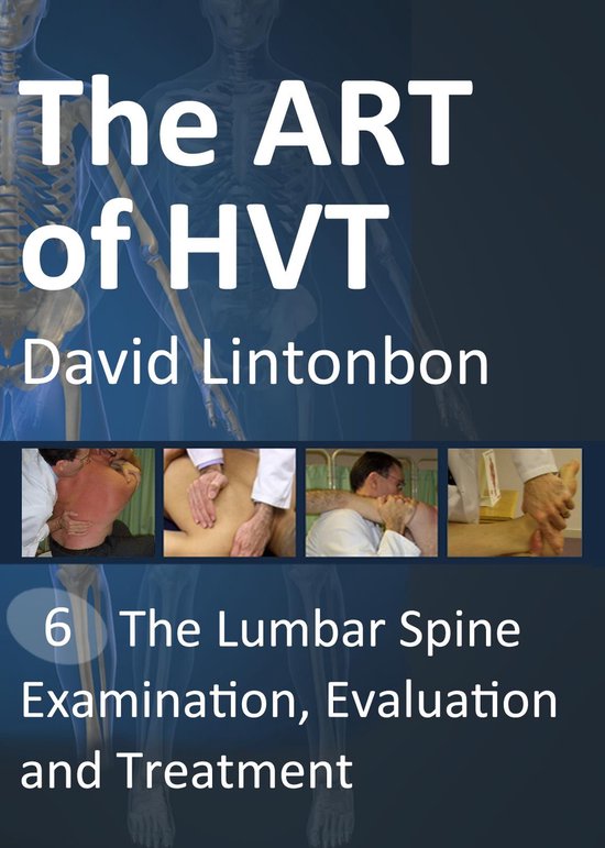 The Art of HVT- The Lumbar Spine Examination, Evalution and  ... - cover