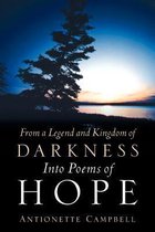 From A Legend And Kingdom Of Darkness Into Poems Of Hope