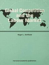 Routledge Studies in Global Competition- Global Competition and the Labour Market