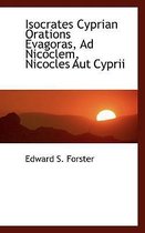 Isocrates Cyprian Orations Evagoras, Ad Nicoclem, Nicocles Aut Cyprii