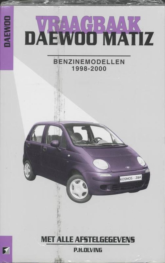 Cover van het boek 'Vraagbaak Daewoo Matiz / Benzinemodellen 1998-2000' van P.H. Olving