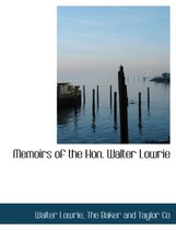 Memoirs of the Hon. Walter Lowrie