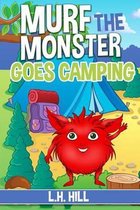 Murf the Monster Goes Camping