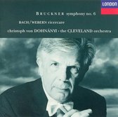 Bruckner: Symphonie No. 6; J.S. Bach: Fuga ricercata