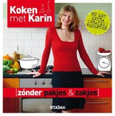 Omslag Koken met Karin  -   Zonder pakjes & zakjes