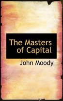 The Masters of Capital