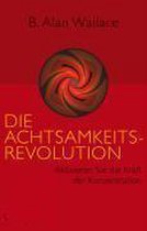 Die Achtsamkeits-Revolution