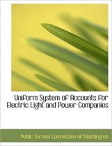 Uniform System of Accounts for Electric Light and Power Companies