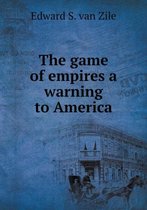 The game of empires a warning to America