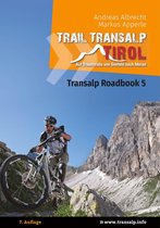 Transalp Roadbooks 5 - Transalp Roadbook 5: Trail Transalp Tirol 2.0