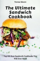 The Ultimate Sandwich Cookbook