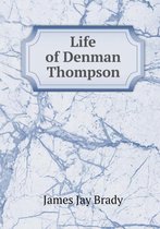 Life of Denman Thompson
