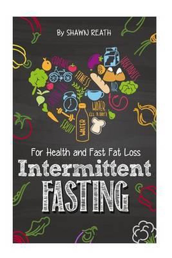Intermittent Fasting, Shawn Reath 9781511407427 Boeken