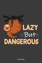 Lazy But Dangerous Notebook