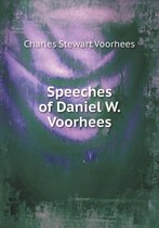 Speeches of Daniel W. Voorhees