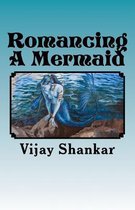 Romancing a Mermaid