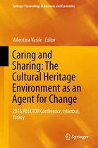 Springer Proceedings in Business and Economics - Caring and Sharing: The Cultural Heritage Environment as an Agent for Change