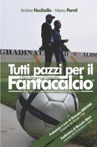 Tutti Pazzi Per Il Fantacalcio