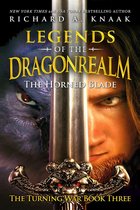 The Turning War Series - Legends of the Dragonrealm: The Horned Blade