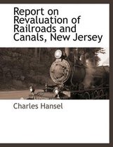 Report on Revaluation of Railroads and Canals, New Jersey
