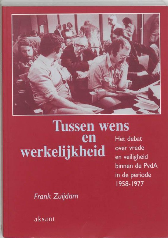 Cover van het boek 'Tussen wens en werkelijkheid / druk 1' van Fransiscus Ambrosius Zuijdam