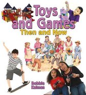 Toys and Games Then and Now