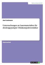 Untersuchungen an Lasermaterialien fur diodengepumpte Ultrakurzpulsverstarker