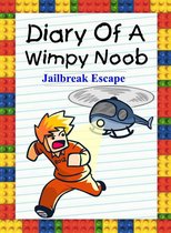 Noob's Diary 28 - Diary Of A Wimpy Noob: Jailbreak Escape