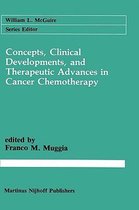 Concepts, Clinical Developments, and Therapeutic Advances in Cancer Chemotherapy