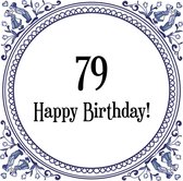 Verjaardag Tegeltje met Spreuk (79 jaar: Happy birthday! 79! + cadeau verpakking & plakhanger