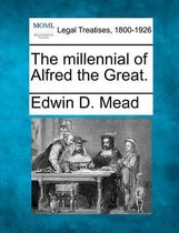 The Millennial of Alfred the Great.