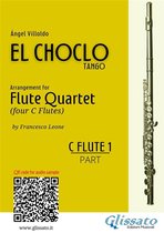 El Choclo - Flute Quartet 1 - Flute 1 part "El Choclo" tango for Flute Quartet