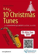 10 Easy Christmas Tunes - Saxophone Quartet 2 - Eb Alto Saxophone part of "10 Easy Christmas Tunes" for Sax Quartet