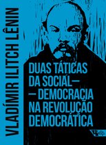Arsenal Lênin - Duas táticas da social-democracia na revolução democrática