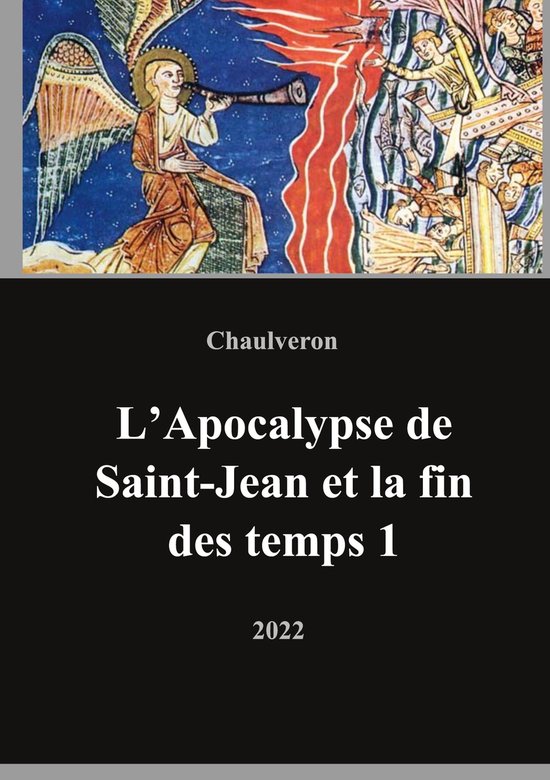 L'apocalypse de SaintJean et la fin des temps 1 L'Apocalypse de