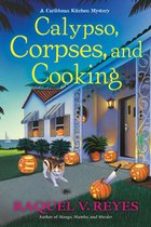 A Caribbean Kitchen Mystery 2 - Calypso, Corpses, and Cooking