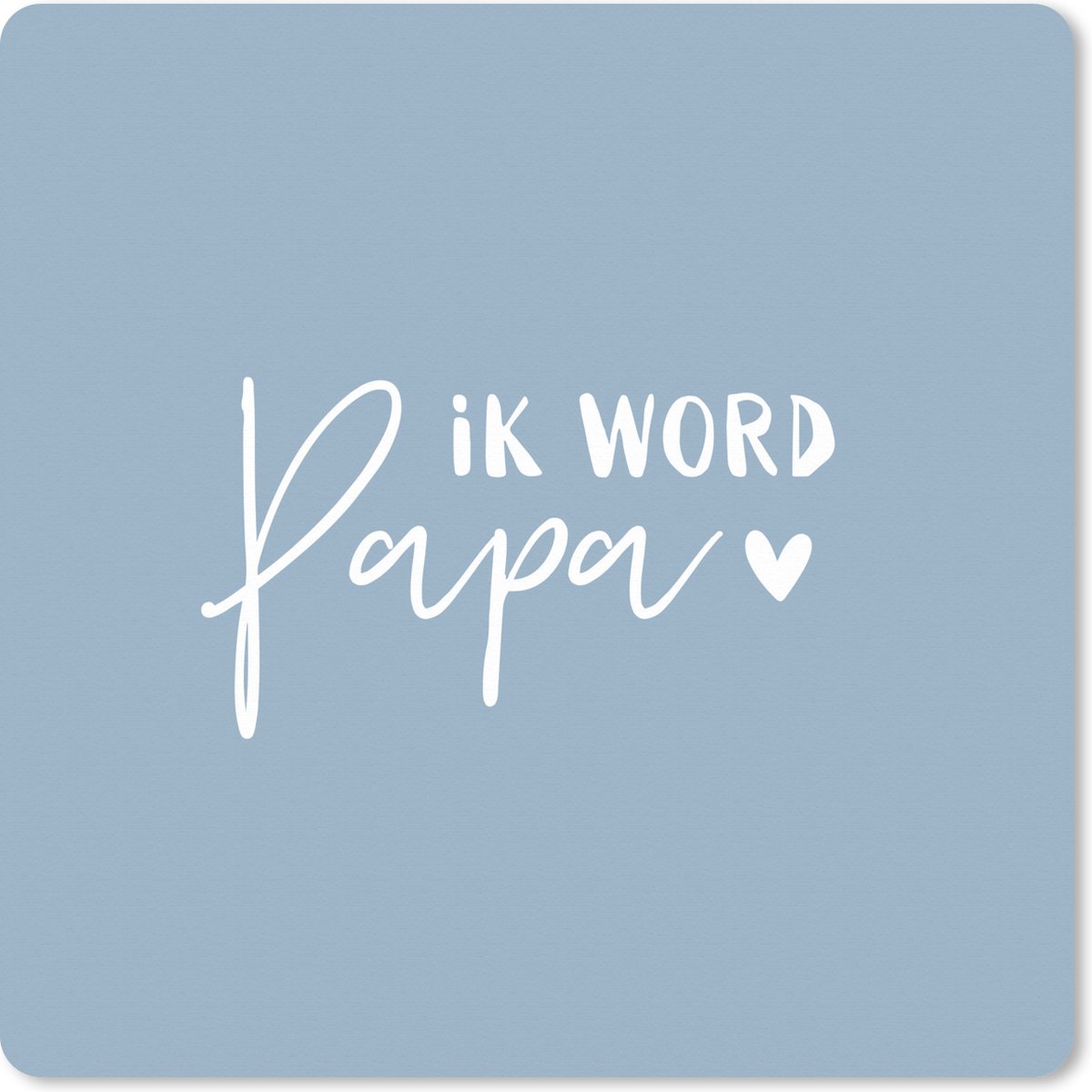 Muismat XXL 40x40 cm - Bureau onderlegger - Bureau mat Ik word papa - Quotes - Spreuken - Papa - Bureaumat - Gaming mousepad xl - Bureaulegger groot - Computer deskmat
