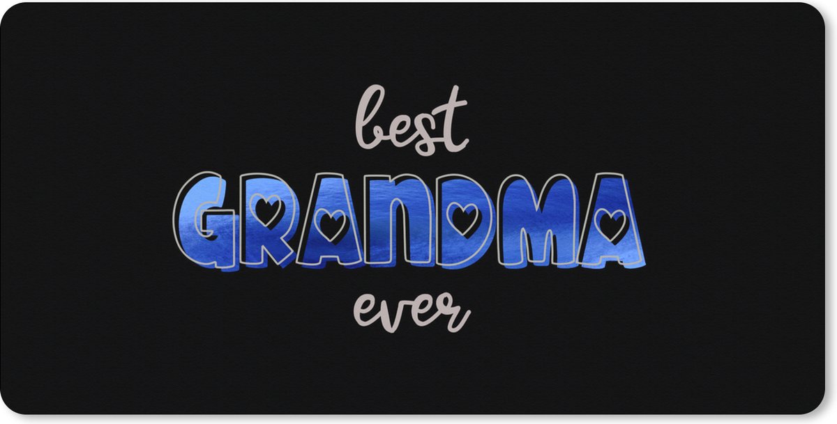 Muismat XXL 120x60 cm - Bureau onderlegger - Bureau mat Spreuken - Oma - Best grandma ever - Quotes - Bureaumat - Gaming mousepad xl - Bureaulegger groot - Computer deskmat