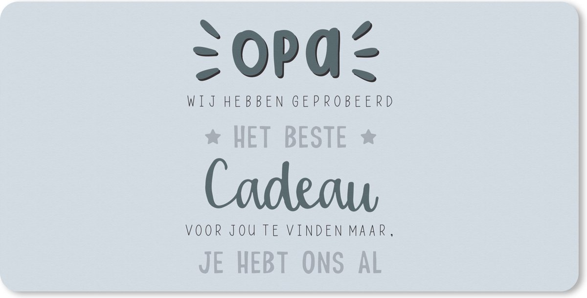 Muismat XXL 120x60 cm - Bureau onderlegger - Bureau mat Vaderdag - Opa - Spreuken - Het beste cadeau - Quote - Bureaumat - Gaming mousepad xl - Bureaulegger groot - Computer deskmat