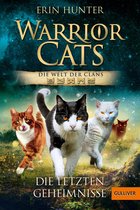 Warrior Cats - Warrior Cats. Die Welt der Clans. Die letzten Geheimnisse