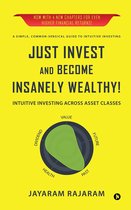 Just Invest and Become Insanely Wealthy!