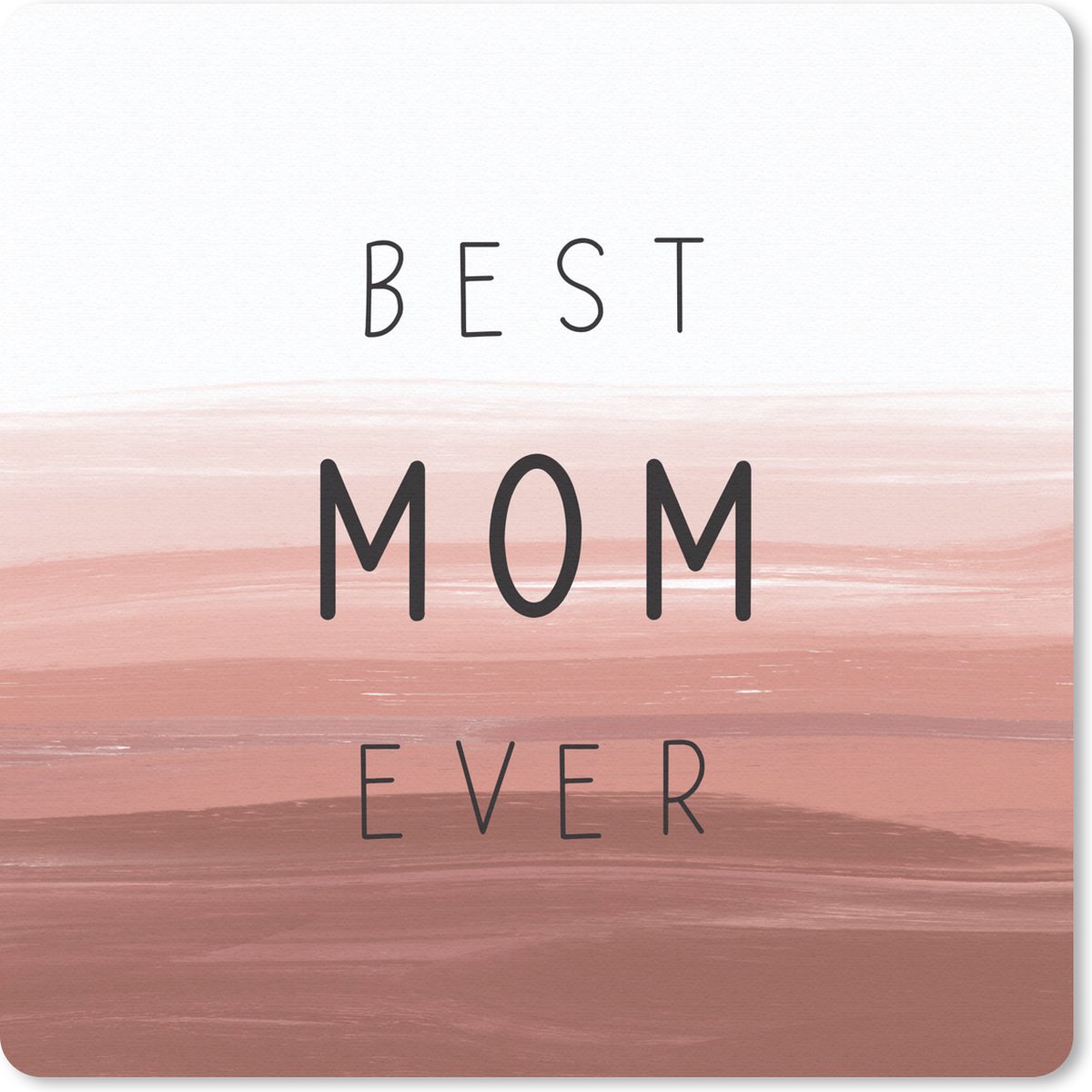 Muismat 30x30 cm - Mousepad Mama - Spreuken - Best mom ever - Quotes - Muismatten