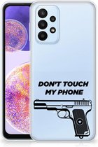 Back Case Siliconen Hoesje Samsung Galaxy A23 Telefoonhoesje Pistol Don't Touch My Phone